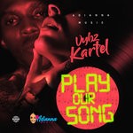 cover: Vybz Kartel - Play Our Song