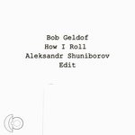 cover: Bob Geldo & Aleksandr Shuniborov - How I Roll