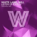 cover: White Label Will - Listen Up R Kelly