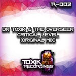 cover: Dr Toxik & The Overseer - Critical Level