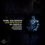 cover: Kamil Van Derson - Love Gets Cold