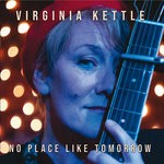 cover: Virginia Kettle - No Place Like Tomorrow