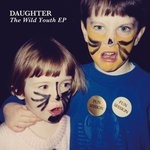 cover: Daughter - The Wild Youth EP