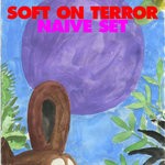 cover: Naive Set - Soft On Terror