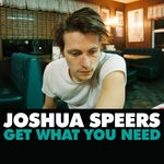 cover: Joshua Speers - Get What You Need