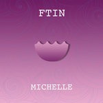 cover: Ftin - Michelle