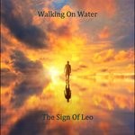 cover: The Sign Of Leo - Walking On Water