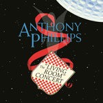 cover: Anthony Phillips - The Living Room Concert (2020 Remastered & Expanded)