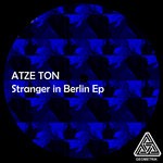 cover: Atze Ton - Stranger In Berlin EP