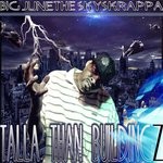 cover: Big June The Skyskrappa - Talla Than Buildingz