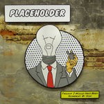 cover: Placeholder - Thought I Would Have Been Somebody By Now