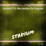 cover: Dynamit3|Massimiliano De Pasquale - Stadium