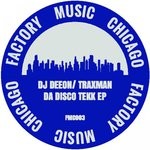 cover: Dj Deeon & Traxman - DA DISCO TEKK EP