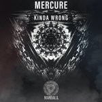 cover: Mercure - Kinda Wrong