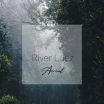 cover: River Luez - Arrival