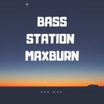 cover: Bass Station - Maxburn