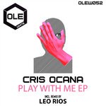 cover: Cris Ocana - Play With Me EP