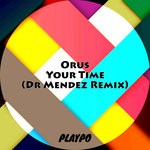 cover: Orus & Dr Mendez - Your Time