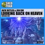 cover: Jack Butler|Jon Bw - Looking Back On Heaven