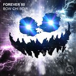 cover: Forever 80 - Bow Chi Bow