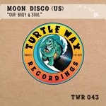 cover: Moon Disco (us) - Our Body & Soul