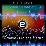 cover: Mike Bravo & Luciano Brancaccio - Groove Is In The Heart