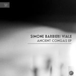 cover: Simone Barbieri Viale - Ancient Congas EP