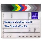 cover: Belizian Voodoo Priest - The Silent War EP