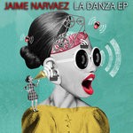 cover: Jaime Narvaez - La Danza EP