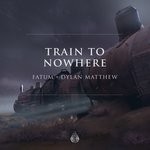 cover: Fatum & Dylan Matthew - Train To Nowhere