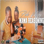 cover: Pele Wong - Mama Reasoning