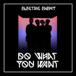 cover: Electric Enemy - Do What You Want