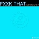 cover: Red Monkey - FXXK That