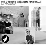 cover: Ever-l|Sexgadget|Tom Corman|Tsz Hong - Far From Home