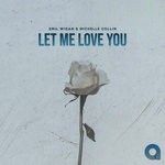 cover: Emil Wigan & Michelle Collin - Let Me Love You