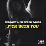 cover: Filteredtools|Istoque - F*ck With You