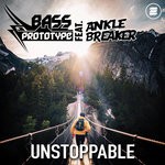 cover: Anklebreaker|Bass Prototype - Unstoppable