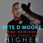 cover: Pete D Moore - Music Takes You Higher