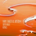 cover: Anton%f|Ivan Starzev - Creme Brulee Remixes