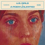 cover: U.S. Girls - In A Poem Unlimited