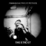 cover: This Is the Kit - Moonshine Freeze (Remixes)