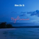 cover: Aliens Like Us - Nightswimmer