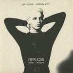 cover: Tubeway Army|Gary Numan - Replicas Mixes + Versions