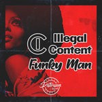 cover: Illegal Content - Funky Man