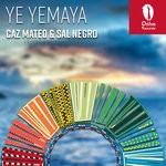 cover: Caz Mateo & Sal Negro - Ye Yemaya