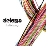 cover: Delays - Hideaway