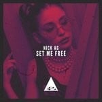 cover: Nick Ag - Set Me Free