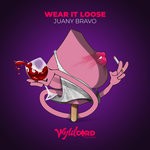 cover: Juany Bravo - Wear It Loose