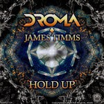 cover: Droma|James Timms - Hold Up EP