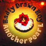 cover: Badly Drawn Boy - Another Pearl